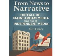 M P Henry From News to Narrative (Tascabile)