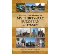 M P Prabhakaran What I Learned from My Thirty-Day European Odyssey (Tascabile)