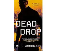 M.P. Woodward Dead Drop (Tascabile)