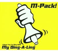 M-Pack! - I want you to play with my ding-a-ling [Single-CD]