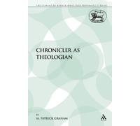 M. Patrick Graham The Chronicler as Theologian (Tascabile)