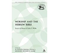 M. Patrick Graham Worship and the Hebrew Bible (Tascabile)