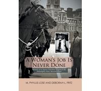 M Phyllis Lose Deborah L Fritz A Woman's Job Is Never Done (Copertina rigida)