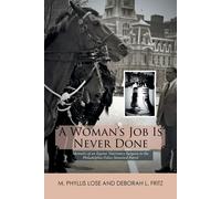 M Phyllis Lose Deborah L Fritz A Woman's Job Is Never Done (Tascabile)