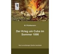 M Pluddemann Der Krieg Um Cuba Im Sommer 1898 (Tascabile)