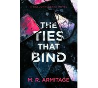 M. R. Armitage The Ties That Bind (Tascabile) DCI John Drake
