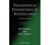 M. R. Bennett P. M. S. Hack Philosophical Foundations of Neuroscien (Tascabile)
