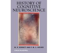 M. R. Bennett P. M. S. Hacker History of Cognitive Neuroscience (Tascabile)