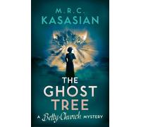 M.R.C. Kasasian The Ghost Tree (Copertina rigida) Betty Church Mystery