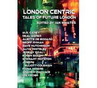 M R Carey Neal Asher London Centric (Tascabile)