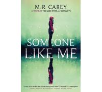 M. R. Carey Someone Like Me (Copertina rigida)
