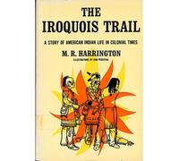 M. R. Harrington The Iroquois Trail (Tascabile)