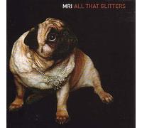 M.R.I. - All That Glitters