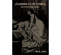 M R James A warning to the curious and other ghost stories (Tascabile)