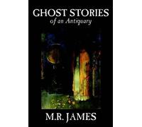 M. R. James Ghost Stories of an Antiquary (Copertina rigida)