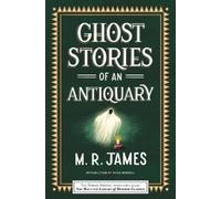 M. R. James Ghost Stories of an Antiquary (Tascabile)
