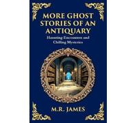M R James More Ghost Stories of an Antiquary (Copertina rigida)