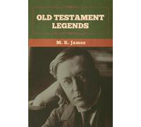 M R James Old Testament Legends (Tascabile)