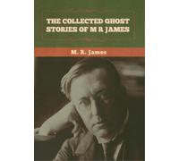 M R James The Collected Ghost Stories of M. R. James (Copertina rigida)