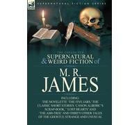 M R James The Collected Supernatural & Weird Fiction of M. R. (Copertina rigida)