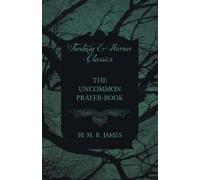M. R. James The Uncommon Prayer-Book (Fantasy and Horror Classics) (Tascabile)