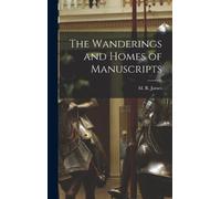 M R James The Wanderings and Homes of Manuscripts (Copertina rigida)