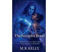 M R Kelly The Seraph's Bond (Tascabile) Stellar Hearts