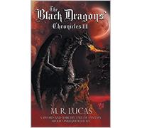 M R Lucas The Black Dragons' Chronicles II (Tascabile) Black Dragons' Chronicles