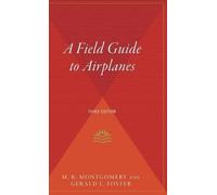 M R Montgomery A Field Guide to Airplanes, Third Edition (Copertina rigida)