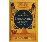 M R Osborne The Most Holy Trinosophia (Copertina rigida)