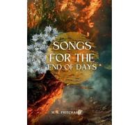 M R Pritchard Songs for the End of Days (Copertina rigida)