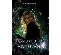 M R Pritchard The Night is Endless (Copertina rigida)