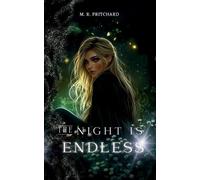 M R Pritchard The Night is Endless (Tascabile)