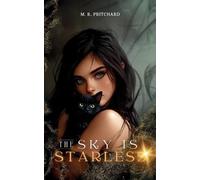 M R Pritchard The Sky is Starless (Tascabile)