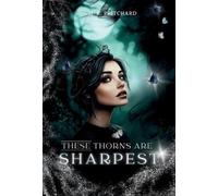 M R Pritchard These Thorns are Sharpest (Copertina rigida)