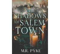 M R Pyke The Shadows of Salem Town (Tascabile)