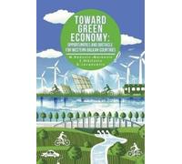M Radovic-Markovic Z Nikitovic Toward Green Economy (Tascabile)