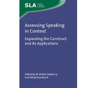 M. Rafael Salaberry Assessing Speaking in Context (Tascabile)