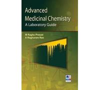 M Raghu Prasad Raghuram A Rao Advanced Medicinal Chemistry (Copertina rigida)