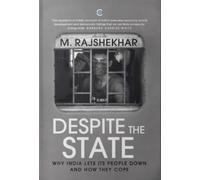 M. Rajshekhar Despite The State : Why India Lets Its People Down And (Tascabile)