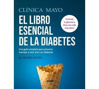 M Regina Castro Clínica Mayo. El Libro Esencial de la Diabetes (Tascabile)