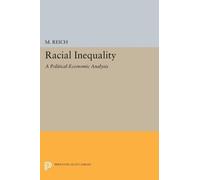 M. Reich Racial Inequality (Tascabile) Princeton Legacy Library