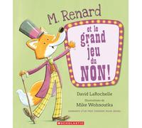 M. Renard Et Le Grand Jeu Du Non!
