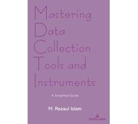 M. Rezaul Islam Mastering Data Collection Tools and Instruments (Tascabile)