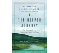 M. Robert Mulholland The Deeper Journey - The Spirituality of Disco (Tascabile)