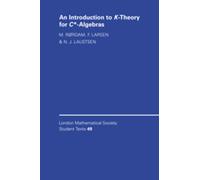 M. Rørdam F. Larsen N. L An Introduction to K-Theory for C-A (Copertina rigida)