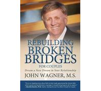 M S John Wagner Rebuilding Broken Bridges for Couples (Tascabile)