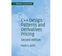 M. S. Joshi C++ Design Patterns and Derivatives Pricing (Tascabile)