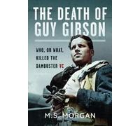 M S Morgan The Death of Guy Gibson (Copertina rigida)