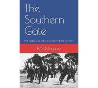 M S Morgan The Southern Gate (Tascabile) RAF Airfield Diaries
